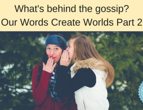 Test your heart – Our words create worlds Part 2