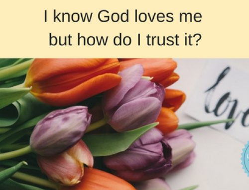 How to trust God’s love for you