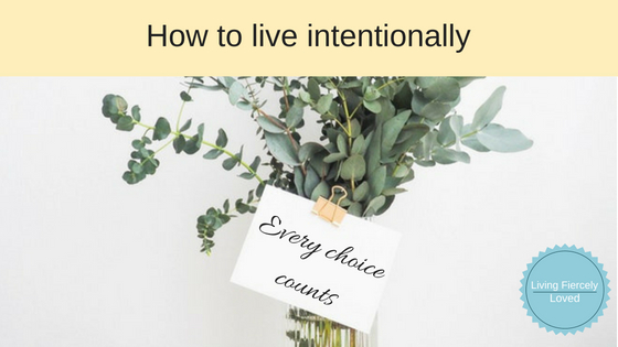 How to live intentionally